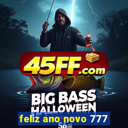 feliz ano novo 777